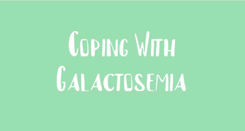 coping with galactosemia